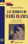 MEMORIAS DE MAMA BLANCA,LAS